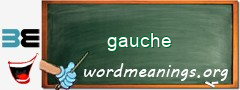 WordMeaning blackboard for gauche